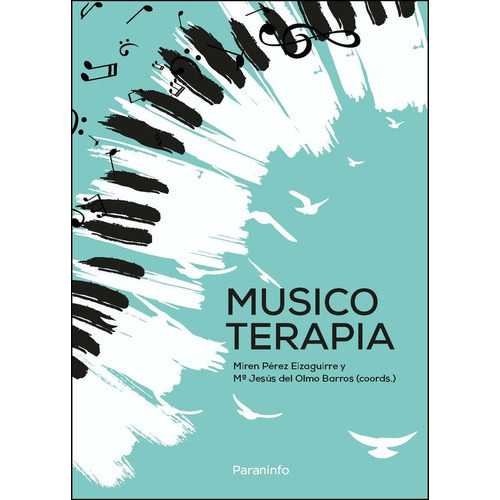 Musicoterapia, De Perez Eizaguirre, Miren. Editorial Ediciones Paraninfo, S.a, Tapa Blanda En Español