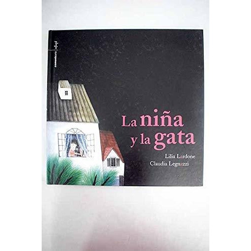 La Niña Y La Gata, De Lardone, Lilia. Editorial Comunicarte En Español