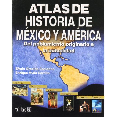 Atlas De Historia De México Y América: Del Poblamien Trillas