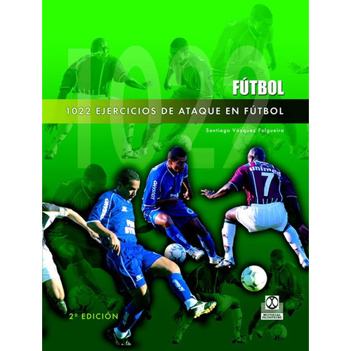 Libro Futbol - 1022 Ejercicios De Ataque  -    Vázquez