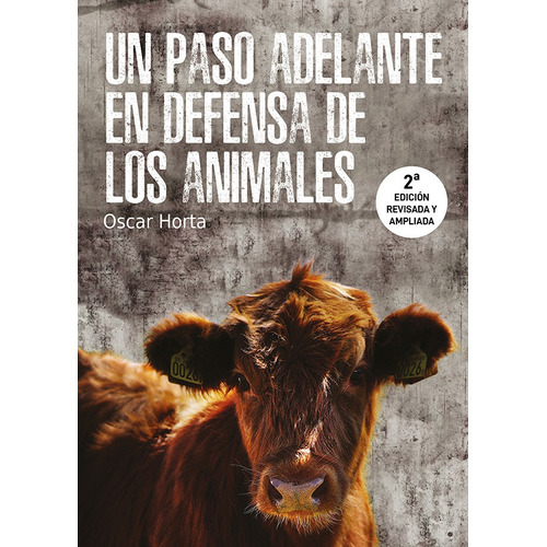 Un Paso Adelante En Defensa De Los Animales 2a Ed.