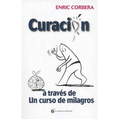 Curacion A Traves De Un Curso De Milagros - Enric Corbera