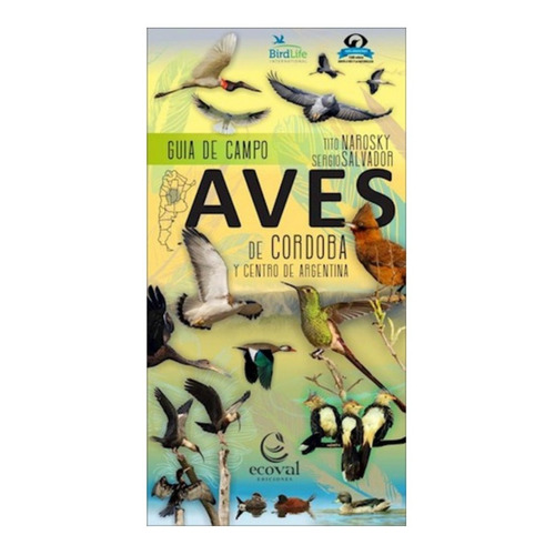 Aves De Cordoba Y Centro De Argentina Tito Narosky Libro