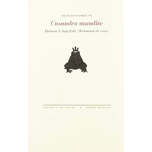 Casandra maudite, de Fortuny, Francisco. Editorial Pre-Textos, tapa blanda, edición 1 en español, 2019