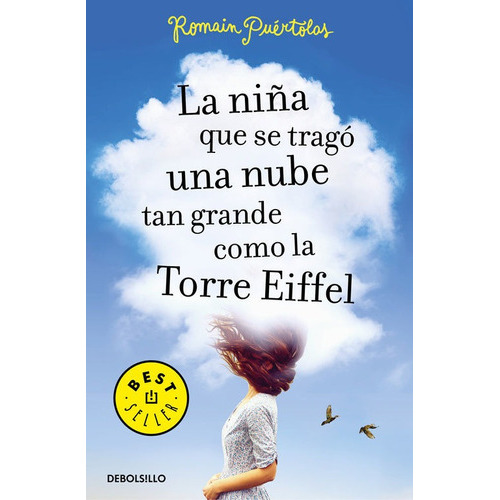 La niÃÂ±a que se tragÃÂ³ una nube tan grande como la torre Eiffel, de Puertolas, Romain. Editorial Debolsillo, tapa blanda en español