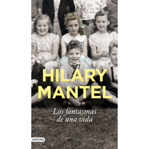 Los Fantasmas De Una Vida, De Hilary Mantel. Editorial Destino Libros En Español