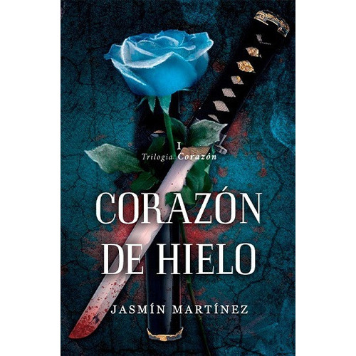Corazón De Hielo, De Jazmín Martínez. Serie Trilogía Corazón, Vol. Libro 1. Editorial Independiente, Tapa Blanda En Español