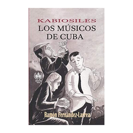 Libro: Kabiosiles. Los Músicos De Cuba (música) (spanish