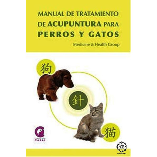 Manual De Tratamiento De Acupuntura Para Perros Y Gatos -...