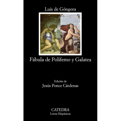 Fábula de Polifemo y Galatea, de Góngora, Luis de. Serie Letras Hispánicas Editorial Cátedra, tapa blanda en español, 2010