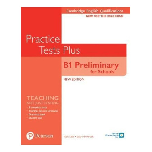 Practice Tests Plus B1 Preliminary For Schools - New Edition
