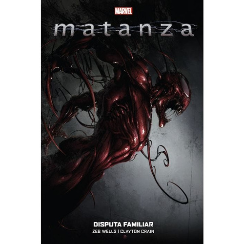 100% Marvel Hc - Matanza: Disputa Familiar, De Zeb Wells. Editorial Panini Comics, Edición 1 En Español, 2021