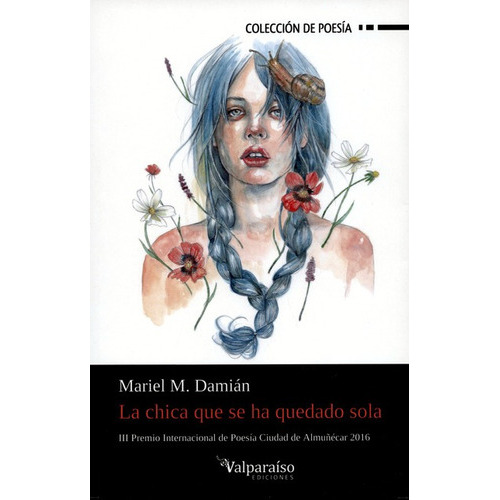 La Chica Que Se Ha Quedado Sola, De Damián, Mariel M.. Editorial Valparaiso, Tapa Blanda En Español, 2017