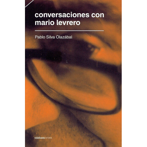 Pablo Silva Olazábal-conversaciones Con Mario Levrero