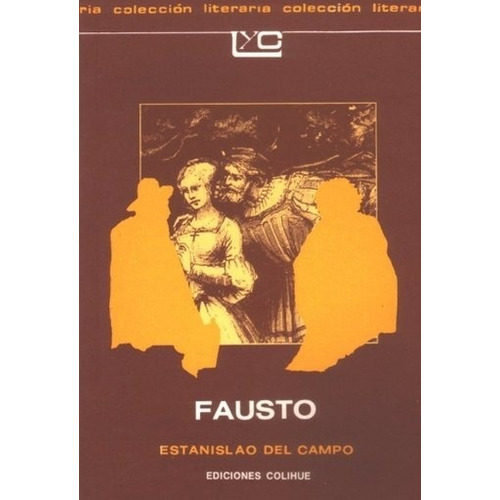 Fausto - Leer Y Crear Colihue, de Del Campo, Estanislao. Editorial Colihue, tapa blanda en español