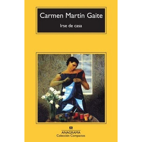 Irse De Casa - Carmen Martín Gaite