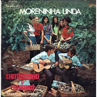 Lp Chitaozinho E Xororo - Moreninha Linda - Gravadora Tropic