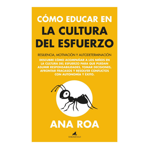 Cómo educar en la cultura del esfuerzo: No, de Roa García, Ana., vol. 1. Editorial TOROMITICO, tapa pasta blanda, edición 1 en español, 2010