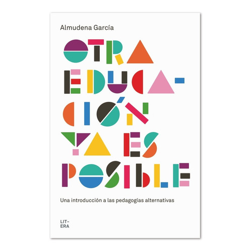 Otra Educacion Ya Es Posible - Almudena Garcia
