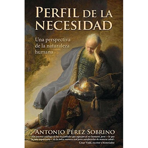 Perfil de la Necesidad: una perspectiva de la naturaleza humana, de Antonio Pérez Sobrino. Editorial YWAM en español