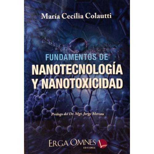 Fundamentos De Nanotecnologia Y Nanotoxicidad, De Colautti. Editorial Erga Omnes, Tapa Blanda En Español, 2022
