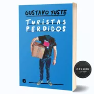 Libro Turistas Perdidos Gustavo Yuste Penguin