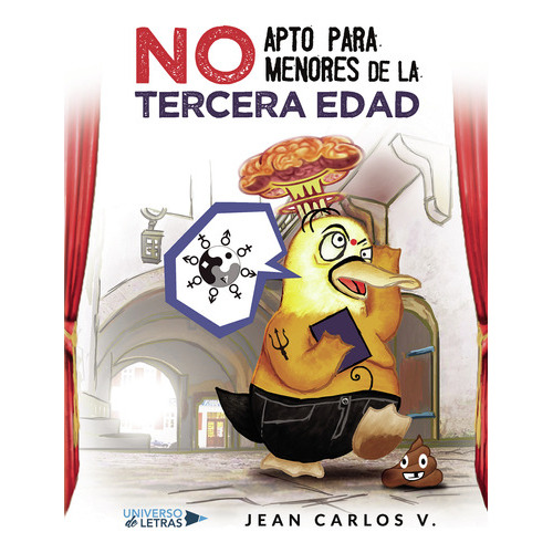 No Apto Para Menores De La Tercera Edad, De V. , Jean Carlos.., Vol. 1.0. Editorial Universo De Letras, Tapa Blanda, Edición 1.0 En Español, 2020