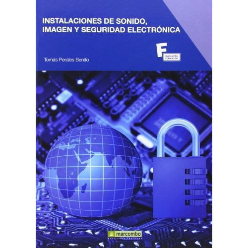 Instalaciones De Sonido Imagen Y Seguridad Electronica, De Tomas Perales Benito. Editorial Marcombo, Tapa Blanda En Español