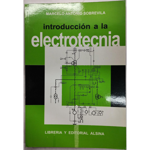 Introd.a La Electrotecnia, De Marcelo Antonio Sobrevila. Editorial Alsina, Tapa Blanda En Español, 2004