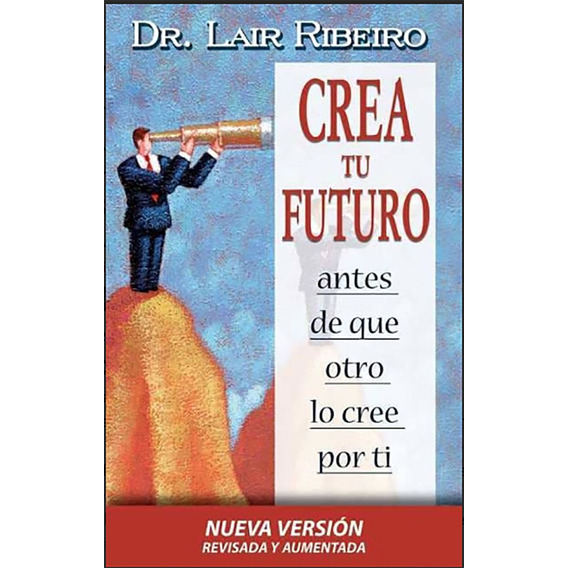 Libro Crea Tu Futuro - Lair Ribeiro - Libro Original