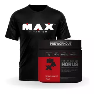Pré Treino Horus 300g + Camisa Dry Fit Para Treinar Max