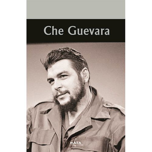 Che Guevara, De Maria Delia Sola. Editorial Maya, Tapa Blanda En Español