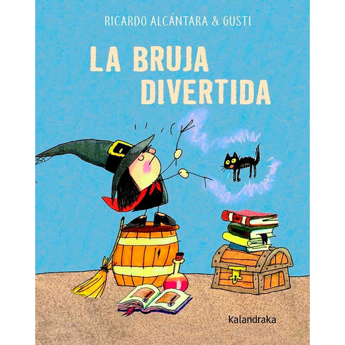 La Bruja Divertida, De Alcântara, Ricardo. Editorial Kalandraka, Tapa Dura En Español