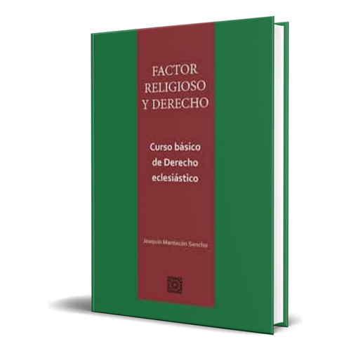 Libro Factor Religioso Y Derecho [ Curso Básico ] Original, De Joaquín Mantecón Sancho. Editorial Comares, Tapa Dura En Español, 2023