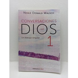 Libro: Conversaciones Con Dios 1 - Neale Donald Walsch