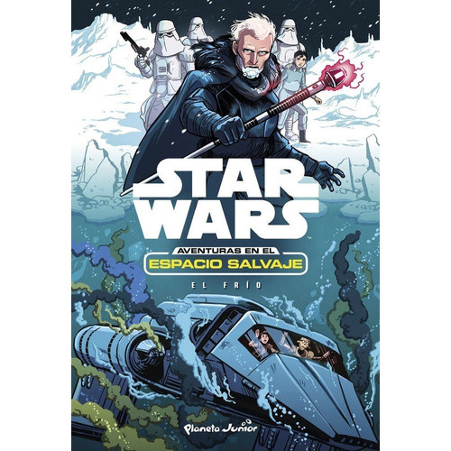 Star Wars. Aventuras En El Espacio Salvaje. El Frãâo, De Star Wars. Editorial Planeta Junior, Tapa Blanda En Español