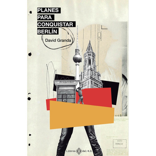 Planes Para Conquistar Berlin, De Granda Pavon, David. Editorial Libros Del K.o, S.l.l En Español