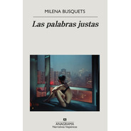 Las Palabras Justas - Milena Busquets
