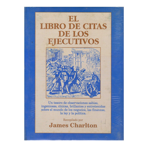 Libro De Citas De Los Ejecutivos, De Charlton, James. Editorial Juegos & Co., Tapa Tapa Blanda En Español