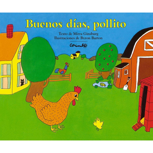 BUENOS DIAS , POLLITO, de GINSBURG MIRRA. Editorial CORIMBO, tapa dura en español, 2005
