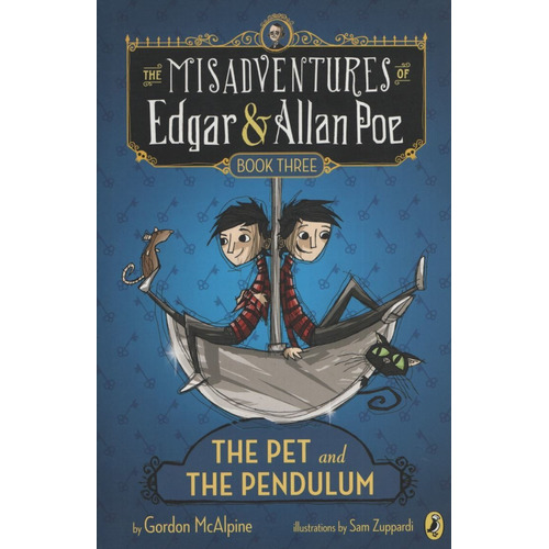The Pet And The Pendulum  - The Misadventures Of Edgar & Allan Poe 3, De Mc Alpine, Gordon. Editorial Penguin, Tapa Blanda En Inglés Internacional, 2016
