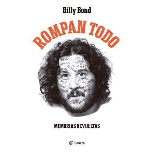 Rompan Todo - Memorias Revueltas - Billy Bond, De Bond, Billy. Editorial Planeta, Tapa Blanda En Español