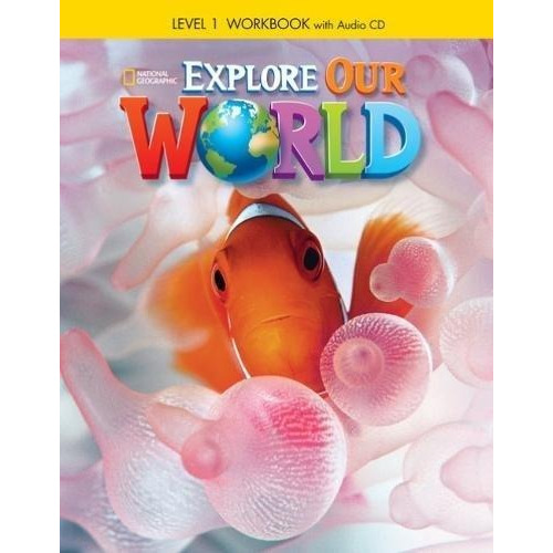 Explore Our World 1   Wb   A Cd