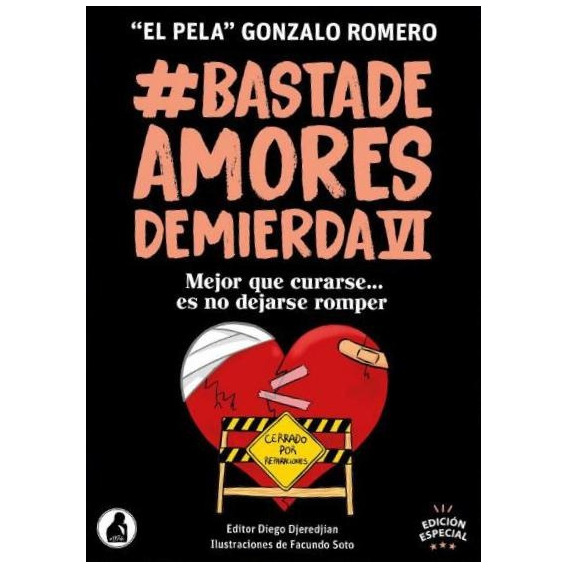 Basta De Amores De Mierda 6.. - El Pela Gonzalo Romero