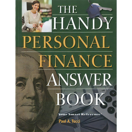 The Handy Personal Finance Answer Book, De Paul A. Tucci. Editorial Visible Ink Press, Tapa Blanda En Inglés
