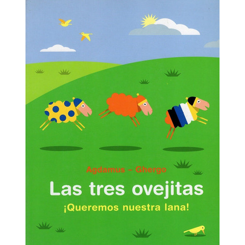Las Tres Ovejitas . Queremos Nuestra Lana !, De Agdamus-ghergo. Editorial Zorro Rojo, Tapa Blanda En Español, 2005
