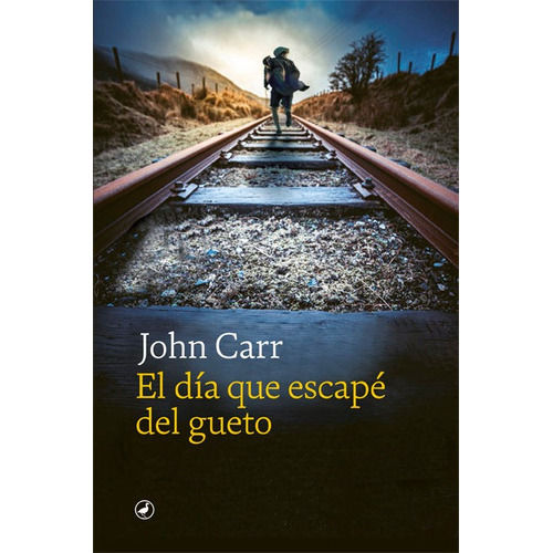 El Día Que Escapé Del Gueto, de Carr, John. Editorial Catedral, tapa blanda en español