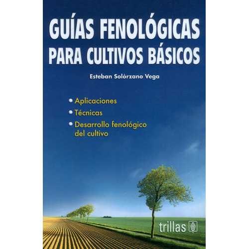 Guías Fenológicas Para Cultivos Básicos Trillas