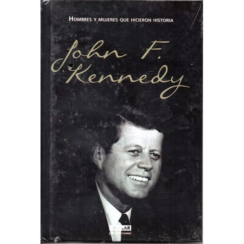 John F Kennedy - Hicieron Historia Aguilar - Tapa Dura