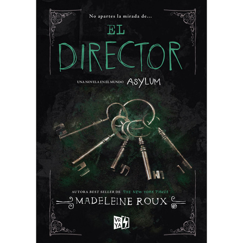 El director: Una novela en el mundo Asylum, de Roux, Madeleine. Serie Asylum, vol. 0.4. Editorial Vrya, tapa blanda, edición 1.0 en español, 2017